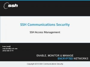 SSH Communications Security SSH Access Management Sean Lunell
