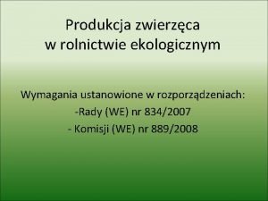 Produkcja zwierzca w rolnictwie ekologicznym Wymagania ustanowione w