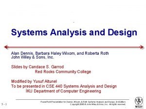 Systems Analysis and Design Alan Dennis Barbara Haley