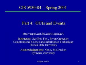 CIS 5930 04 Spring 2001 Part 4 GUIs