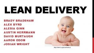 LEAN DELIVERY BRADSHAW ALEX BYRD ALESIA GINN AUSTIN