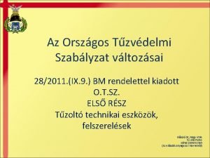 Az Orszgos Tzvdelmi Szablyzat vltozsai 282011 IX 9