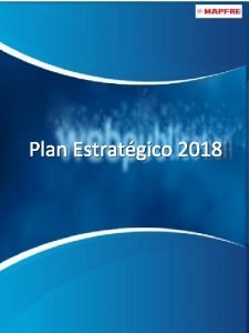 Plan Estratgico 2018 I ntroduccin 4 Pilares Estratgicos