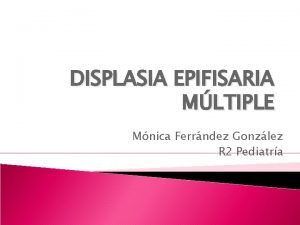 Displasia epifisaria multiple