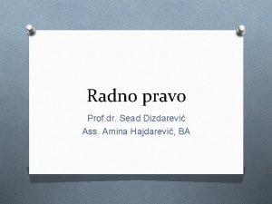 Radno pravo Prof dr Sead Dizdarevi Ass Amina