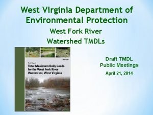 West Virginia Department of Environmental Protection West Fork