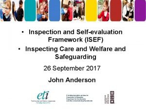 Inspection and self evaluation framework