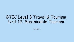 Unit 12 responsible tourism