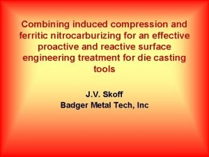 Combining induced compression and ferritic nitrocarburizing for an