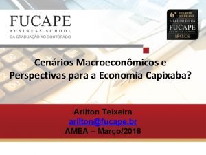 Cenrios Macroeconmicos e Perspectivas para a Economia Capixaba