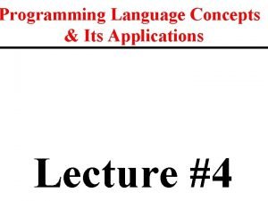 Programming Language Concepts Its Applications Lecture 4 Computer