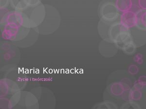 Maria Kownacka ycie i twrczo Maria Ludwika Kownacka