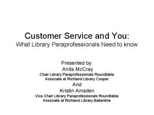 Customer Service and You What Library Paraprofessionals Need