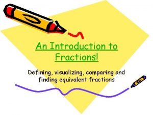 Define comparing fractions Define comparing fractions