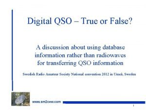 Digital QSO True or False A discussion about