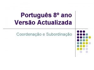Portugus 8 ano Verso Actualizada Coordenao e Subordinao