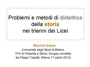 Problemi e metodi di didattica della storia nei