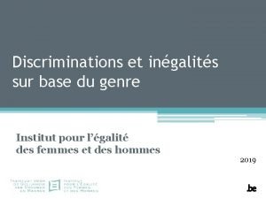 Discriminations et ingalits sur base du genre Institut