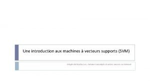 Une introduction aux machines vecteurs supports SVM Adapt