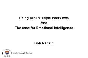 Using Mini Multiple Interviews And The case for