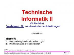 Technische Informatik II fr Bachelor Vorlesung 3 Kombinatorische