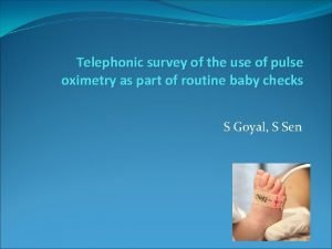 Telephonic survey of the use of pulse oximetry