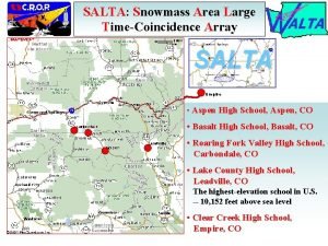 SALTA Snowmass Area Large TimeCoincidence Array Empire Aspen