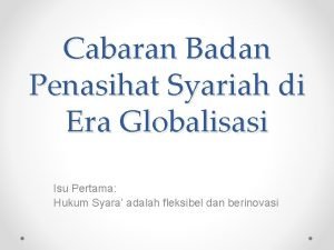 Cabaran Badan Penasihat Syariah di Era Globalisasi Isu