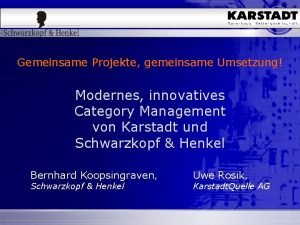 Gemeinsame Projekte gemeinsame Umsetzung Modernes innovatives Category Management
