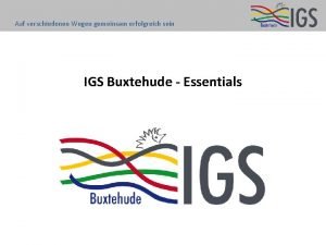 Auf verschiedenen Wegen gemeinsam erfolgreich sein IGS Buxtehude