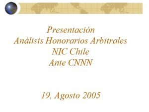 Presentacin Anlisis Honorarios Arbitrales NIC Chile Ante CNNN