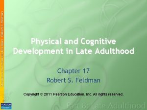 Physical and Cognitive Development in Late Adulthood Chapter