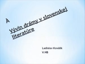 Ladislav Kovlik V HB Slovensk klasicizmus znaky patr