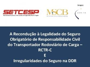 Grupo A Reconduo Legalidade do Seguro Obrigatrio de