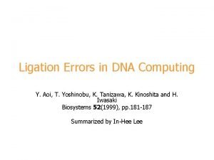 Ligation Errors in DNA Computing Y Aoi T