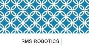 Rms robotics Rms robotics
