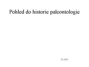 Pohled do historie paleontologie Bc 2007 ANTIKA ecko