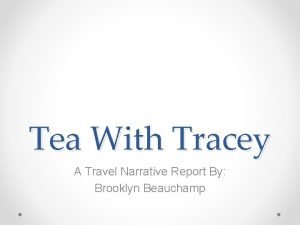 Tea with tracey