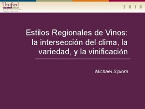 Estilos Regionales de Vinos la interseccin del clima