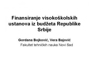 Finansiranje visokokolskih ustanova iz budeta Republike Srbije Gordana