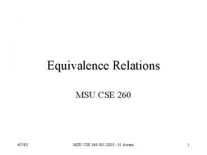 Equivalence Relations MSU CSE 260 4703 MSU CSE