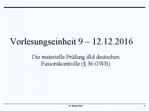 Vorlesungseinheit 9 12 2016 Die materielle Prfung i