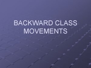BACKWARD CLASS MOVEMENTS WHAT LED TO BACKWARD CLASS