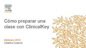 Cmo preparar una clase con Clinical Key Webinars