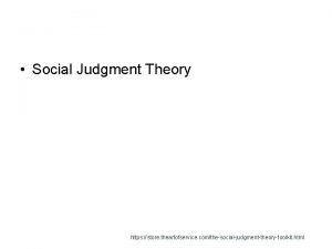 Social Judgment Theory https store theartofservice comthesocialjudgmenttheorytoolkit html