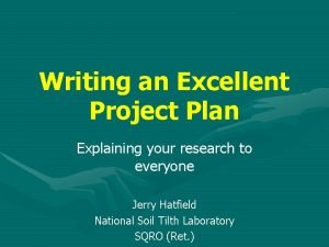 Writing an Excellent Project Plan Explaining your research