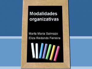 Modalidades organizativas do tempo didático