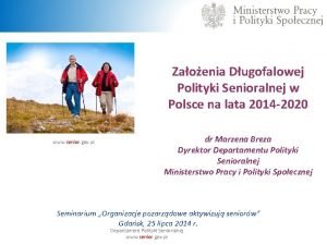 Zaoenia Dugofalowej Polityki Senioralnej w Polsce na lata