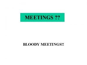MEETINGS BLOODY MEETINGS CHAIRMAN OR DISCUSSION LEADER Sets