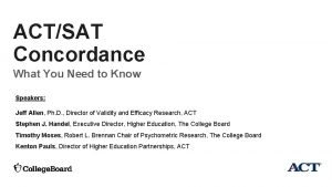 ACTSAT Concordance What You Need to Know Speakers